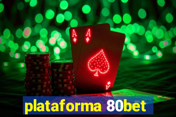 plataforma 80bet